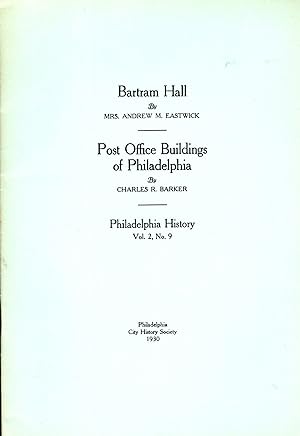 Image du vendeur pour Bartram Hall & Post Offic e Buildings of Philadelphia (CIty History of Philadephia, Volume 2, No.9) mis en vente par Dorley House Books, Inc.