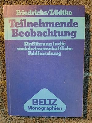 Teilnehmende Beobachtung. Einführung in die sozialwissenschaftliche Feldforschung.