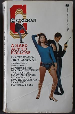 Seller image for A Hard Act to Follow ( Original Titled The Big Freak-Out; 1/1972; 3rd; ( #2 in the Rod Damon the COXEMAN Series; Book # 64-761); for sale by Comic World