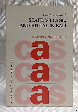 Seller image for State, Village, and Ritual in Bali: An Historical Perspective (Comparative Asian Studies : No 6) for sale by Book House in Dinkytown, IOBA
