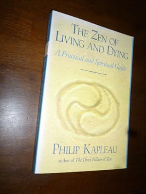 The Zen of Living and Dying: A Practical and Spiritual Guide