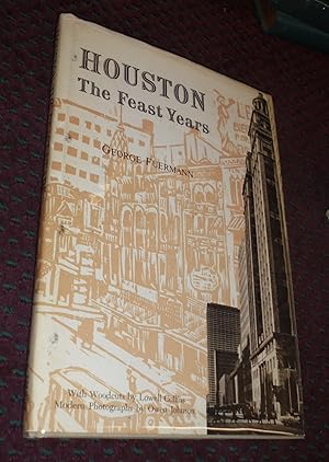 Seller image for Houston: The Feast Years for sale by Pensees Bookshop