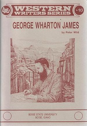 George Wharton James (Western Writer Series#93)