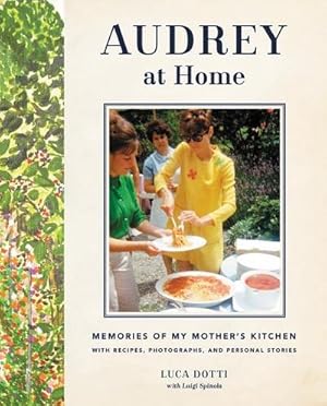 Bild des Verkufers fr Audrey at Home : Memories of My Mother's Kitchen zum Verkauf von AHA-BUCH GmbH