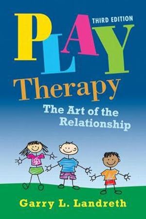 Bild des Verkufers fr Play Therapy : The Art of the Relationship zum Verkauf von AHA-BUCH GmbH