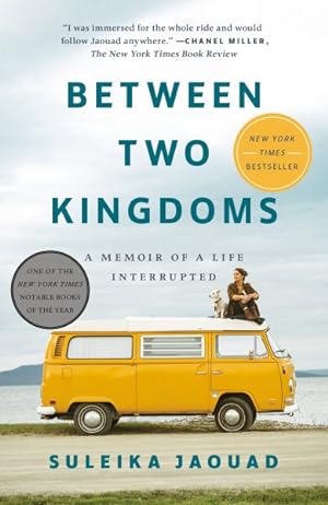 Seller image for Between Two Kingdoms : A Memoir of a Life Interrupted for sale by GreatBookPrices