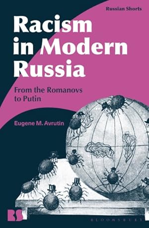 Image du vendeur pour Racism in Modern Russia : From the Romanovs to Putin mis en vente par GreatBookPrices