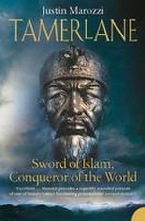 Bild des Verkufers fr Tamerlane : Sword of Islam, Conqueror of the World zum Verkauf von AHA-BUCH GmbH