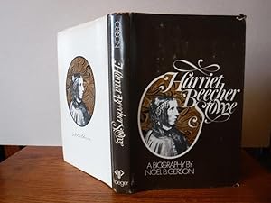 Seller image for Harriet Beecher Stowe : A Biography for sale by Old Scrolls Book Shop