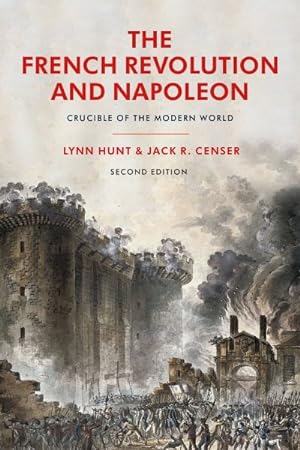 Image du vendeur pour French Revolution and Napoleon : Crucible of the Modern World mis en vente par GreatBookPrices
