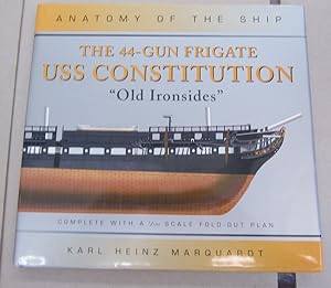 The 44-Gun Frigate USS Constitution "Old Ironsides" Complete with a 1/150 Scale Fold-Old Plan