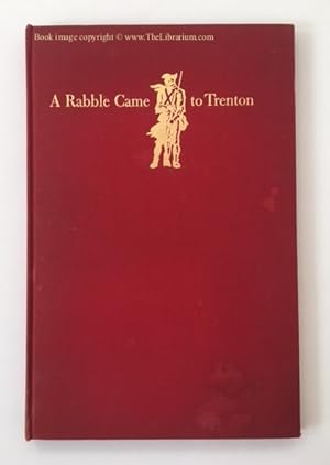 A Rabble Came to Trenton: A Christmastide Story of 1776