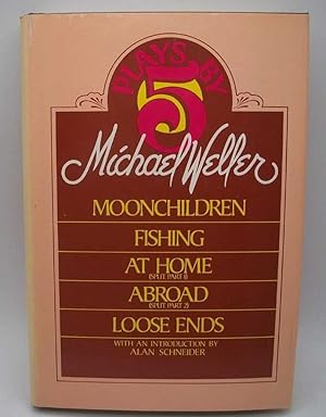 Seller image for Five Plays: Moonchildren, Fishing, At Home, Abroad, Loose Ends for sale by Easy Chair Books