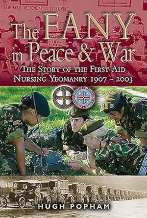 Bild des Verkufers fr The FANY in War & Peace : The Story of the First Aid Nursing Yeomanry zum Verkauf von AHA-BUCH GmbH