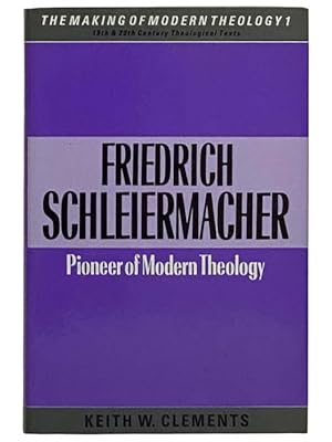 Seller image for Friedrich Schleiermacher: Pioneer of Modern Theology (Making of Modern Theology) for sale by Yesterday's Muse, ABAA, ILAB, IOBA