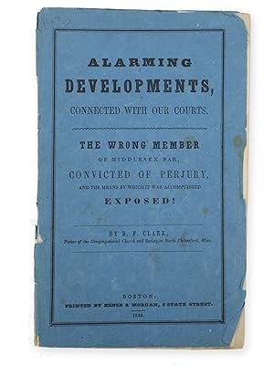 Alarming Developments, Connected with our Courts. The Wrong Member of Middlesex Bar Convicted of ...