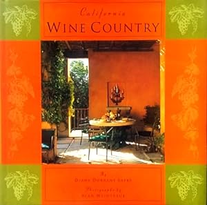 Bild des Verkufers fr California Wine Country: Interior Design, Architecture, and Style zum Verkauf von LEFT COAST BOOKS