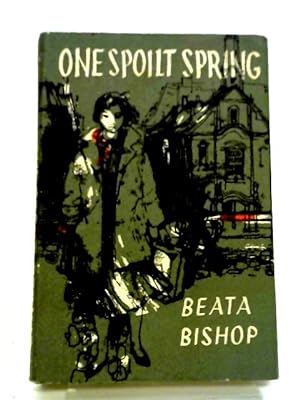 Seller image for One Spoilt Spring for sale by World of Rare Books