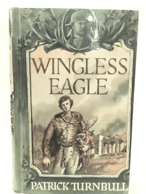 Seller image for Wingless Eagle for sale by World of Rare Books