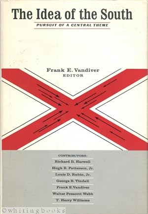 Bild des Verkufers fr The Idea of the South: Pursuit of a Central Theme zum Verkauf von Whiting Books