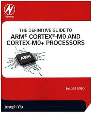 Seller image for The Definitive Guide to ARM (R) Cortex (R)-M0 and Cortex-M0+ Processors for sale by AHA-BUCH GmbH