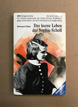 Imagen del vendedor de Das kurze Leben der Sophie Scholl a la venta por Fahrenheit's Books