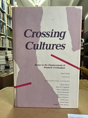 Seller image for Crossing Cultures: Essays in the Displacement of Western Civilization. for sale by Fundus-Online GbR Borkert Schwarz Zerfa