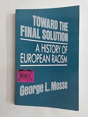 Bild des Verkufers fr Toward the Final Solution. A History of European Racism. zum Verkauf von Plurabelle Books Ltd