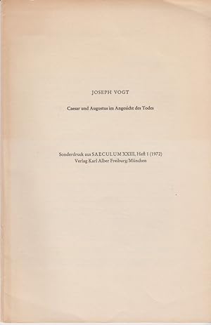 Caesar und Augustus im Angesicht des Todes. [Aus: Saeculum, Bd. 23, Heft 1, 1972].