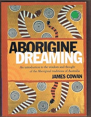 Aborigine Dreaming: An Introduction to the Wisdom and Magic of the Aboriginal Traditions