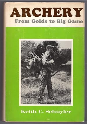 Image du vendeur pour Archery, from Golds to Big Game mis en vente par Lake Country Books and More