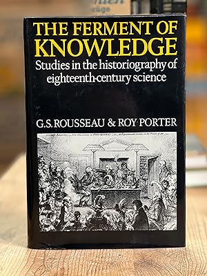 Seller image for The Ferment of Knowledge: Studies in the Historiography of Eighteenth-Century Science for sale by Fundus-Online GbR Borkert Schwarz Zerfa