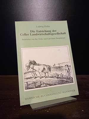 Die Entstehung der Celler Landwirtschaftsgesellschaft. ökonomische Sozietäten und die Anfänge der...
