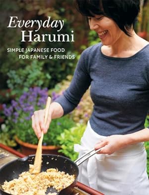 Bild des Verkufers fr Everyday Harumi : Simple Japanese Food for Family and Friends zum Verkauf von AHA-BUCH GmbH