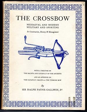 Bild des Verkufers fr The Crossbow Mediaeval and Modern zum Verkauf von Lake Country Books and More