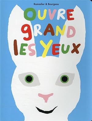 ouvre grands les yeux