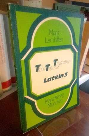 Seller image for Tips, Tricks, Training Latein 3. Hilfe und bungen fr Fortgeschrittene Lateiner. for sale by Antiquariat Thomas Nonnenmacher