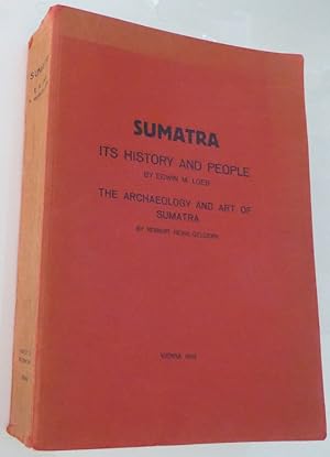 Imagen del vendedor de Sumatra Its History and People The Archaeology and Art of Sumatra a la venta por Jeff Irwin Books