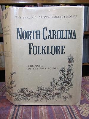 Seller image for The Frank C. Brown Collection of North Carolina Folklore. Volume Five: The Music of the Folk Songs for sale by Pages Past--Used & Rare Books