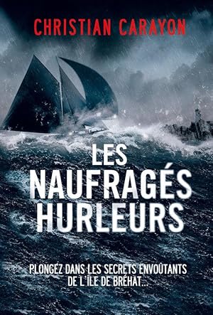 Bild des Verkufers fr Les naufrags hurleurs zum Verkauf von Chapitre.com : livres et presse ancienne