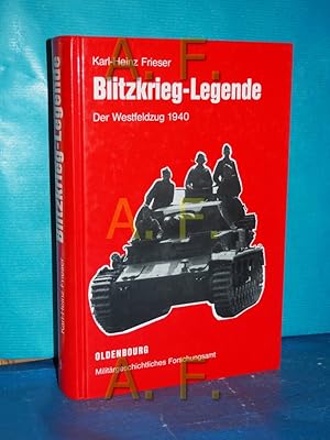 Bild des Verkufers fr Blitzkrieg-Legende : der Westfeldzug 1940 (Operationen des Zweiten Weltkrieges Band 2) zum Verkauf von Antiquarische Fundgrube e.U.