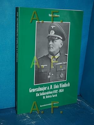 Generalmajor a. D. Alois Windisch. Ein Soldatenleben (1892-1958). Mt. Meletta / Narvik / MIT WIDM...