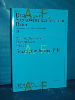 Seller image for Staatsgrndungen 1918 Wilhelm Brauneder , Norbert Leser (Hrsg.) / Rechts- und sozialwissenschaftliche Reihe , Bd. 24 for sale by Antiquarische Fundgrube e.U.