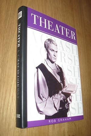 Imagen del vendedor de Theater - A crash Course a la venta por Dipl.-Inform. Gerd Suelmann