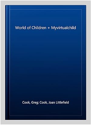 Image du vendeur pour World of Children + Myvirtualchild mis en vente par GreatBookPrices