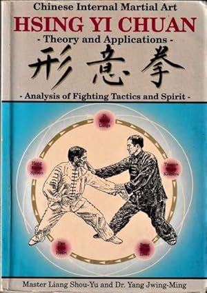 Seller image for Hsing Yi Chuan: Theory and Applications (Chinese Internal Martial Art) for sale by Goulds Book Arcade, Sydney