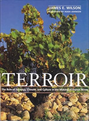 Immagine del venditore per Terroir: The Role of Geology, Climate, and Culture in the Making of French Wines venduto da Goulds Book Arcade, Sydney