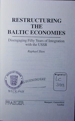 Image du vendeur pour Restructuring the Baltic economies. disengaging fifty years of integration with the USSR. mis en vente par Antiquariat Bookfarm