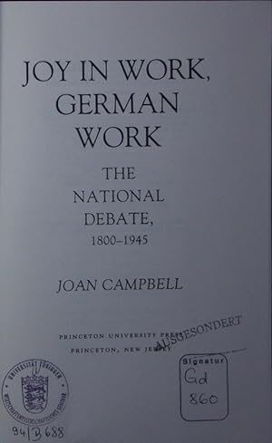 Bild des Verkufers fr Joy in work, German work. the national debate, 1800 - 1945. zum Verkauf von Antiquariat Bookfarm