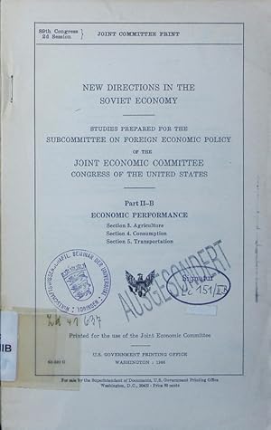 Seller image for New directions in the Soviet economy. studies prep. for the Subcommittee on foreign economic policy of the Joint Economic Committee, Congress of the United States. - 2B. Economic performance, sect.3. for sale by Antiquariat Bookfarm